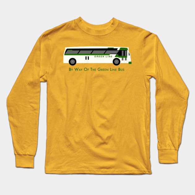 By Way of the Green Line Bus Long Sleeve T-Shirt by sadsquatch